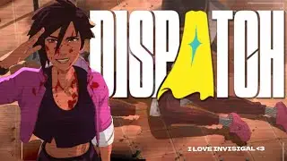 Dispatch Is PEAK (I love Invisigal)