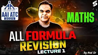 AAI ATC 2025 Preparation | AAI ATC Maths Classes | Maths Formula Revision for AAI ATC | Atul Sir