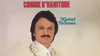Khaled Fareswa (Claude François) - Comme d'habitude - Version Arabe Derja)