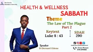 Health And Wellness Sabbath |  Dr. Bernard Otieno || The Law Of The Plague Part 2