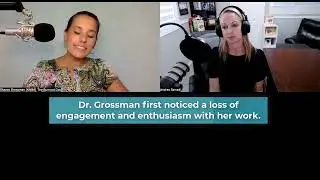 Sharon Grossman, PHD on &rdquo;A Research-Based Approach to Preventing Work Burnout From the Inside Out.&rdquo;