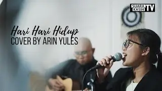 Hari Hari Hidup Cover by Arin Yules