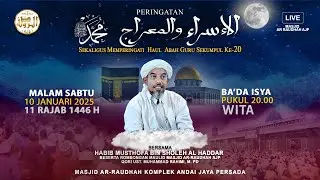 Peringatan Isra Mi'raj Nabi Muhammad Saw & Haul Abah Guru Sekumpul ke 20 Masjid Ar-Raudhah