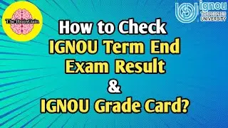 How To Check IGNOU Term End Result & IGNOU Grade Card? | IGNOU Result status @thebraingain​
