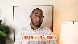 2024 Vision & Goals