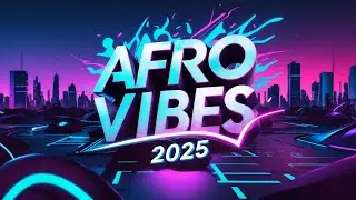 Afro Vibes 2025 – Feel the Rhythm