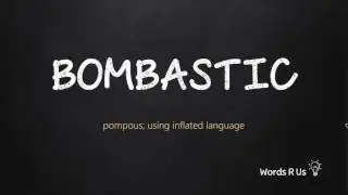 How to Pronounce BOMBASTIC in American English