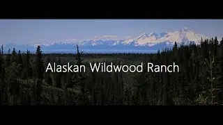 Alaskan Wildwood Ranch&reg; Official - Alaskan Life Realty