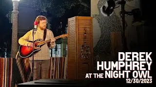 Derek Humphrey at the Night Owl (Fullerton, CA), 12/30/2023