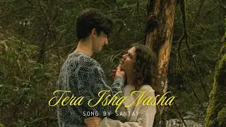 Tera Ishq Nasha - Sanjay (Official Music) New Romantic Hindi Song