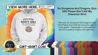 So Dungeons And Dragons Dice D20 Please Don&rsquo;t Kill My Character Shirt