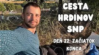 Cesta hrdinov SNP &mdash; Deň 22. &mdash; Začiatok konca