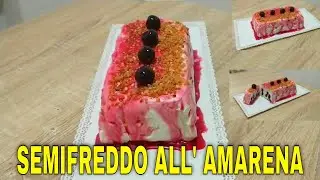 SEMIFREDDO ALLE AMARENE CHE DANNO IL TOCCO IN PIÙ