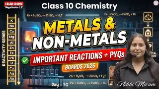 Class 10 Chemistry Board 2026 | Metals and Non-Metals All Important Questions and PYQs | Day 30