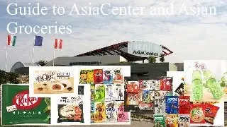 GUIDE TO ASIACENTER (NOWADAYS WORLD MALL HUNGARY) AND ASIAN GROCERIES