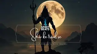 Shiv Ke Trishul Se   SpiritBeats