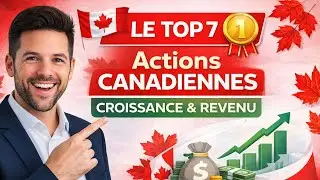 Le Top 7 des Actions Canadiennes | Croissance & Revenu (2026&ndash;2027)