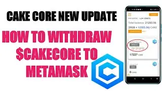 HOW TO WITHDRAW CAKCORE TOKENS TO METAMASK| $CAKECORE WITHDRAWAL STEP