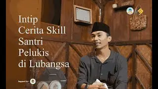 Intip cerita Skil Pelukis Santri di Lubangsa