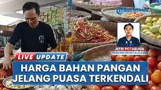 Kondisi Harga Bahan Pangan Jelang Ramadhan 2026 di Gorontalo, di Pasar Sentral Masih Terkendali
