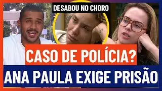 🔵 CASO DE POLÍCIA! ANA PAULA PEDE A PRISÃO DE MATHEUS | BBB 26