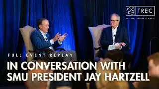 Speaker Series: A Fireside Chat With Southern Methodist University (SMU) President Jay Hartzell