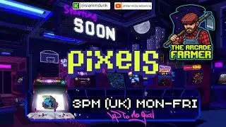 PIXELS ONLINE UPDATE | HELP ME | The Arcade Farmer
