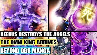 Beyond Dragon Ball Super: Beerus Destroys The Angels! The Grand Priest Erased! Omni King Arrives!