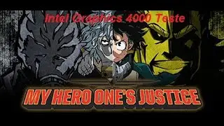 My Hero Ones Justice: Intel HD Graphics 4000