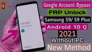 Удалить аккаунт Samsung S9 S9 + Обойти FRP Android 10 Новый патч безопасности 2021 года без ПК
