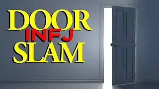 Breaking Up with an INFJ Feels Like.. -  The INFJ Door Slam  (Psychology)