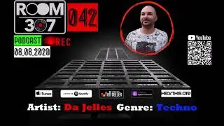 Room 307 - Podcast - 042 - Da Jelles (Sinope Recordings) - Techno - 08.08.2020