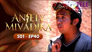 Anjely Mivadika | Andiany 40 | Iray Manontolo