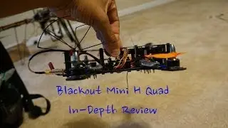 Blackout Mini H Quad In-Depth Review