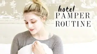 Hotel Pamper Routine! | I Covet Thee