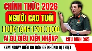 SỐC! Từ Đầu Năm 2026, Người Cao Tuổi Được Nhận 1.200.000Đ Tiền Mặt – Những Ai Đủ Điều Kiện Hưởng?