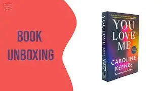 You Love Me by Caroline Kepnes - Book Unboxing