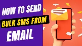 [Новый метод] Как отправлять массовые SMS-рассылки с электронной почты 2022