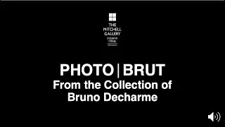 PHOTO|BRUT: Collection Bruno Decharme Curator's Lecture