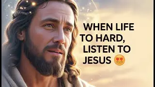 &ldquo;When Life Is Hard, Listen to Jesus ❤️ This One Line from Jesus Will Change Your Heart ✝️