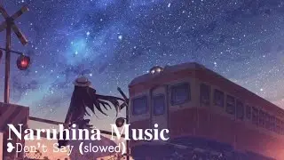 Hoang - Don’t Say (Slowed)