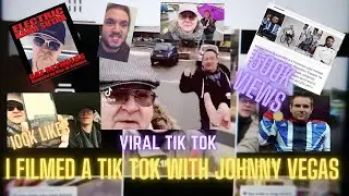 I FILMED A TIK TOK WITH JOHNNY VEGAS