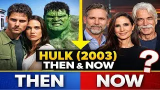 Hulk (2003) Cast Then & Now 😱 | You Won&rsquo;t Believe How They Look Today