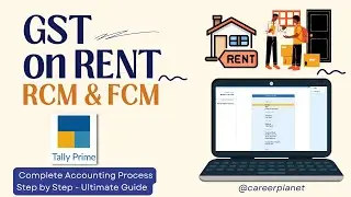 GST on Rent Accounting with RCM & FCM in Tally Prime | Easy Tutorial