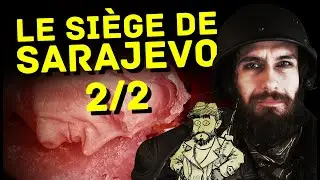 CHRONIQUE DU CHAOS #3 | Le Si&egrave;ge de Sarajevo | PARTIE 2