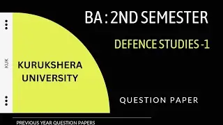 KUK - Defence Studies -1 BA 2nd semester question paper kuk