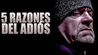 5 RAZONES del RETIRO de UNDERTAKER