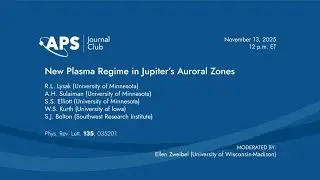 Physical Review Journal Club: New Plasma Regime in Jupiter's Auroral Zones