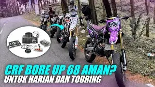 HONDA CRF BORE UP 68‼️ APAKAH AMAN BUAT HARIAN DAN TOURING