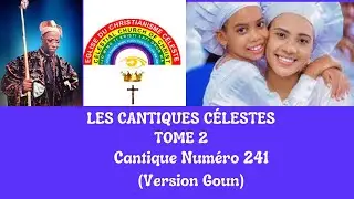 Cantique N° 241 │Les Cantiques Célestes Tome 2 .
